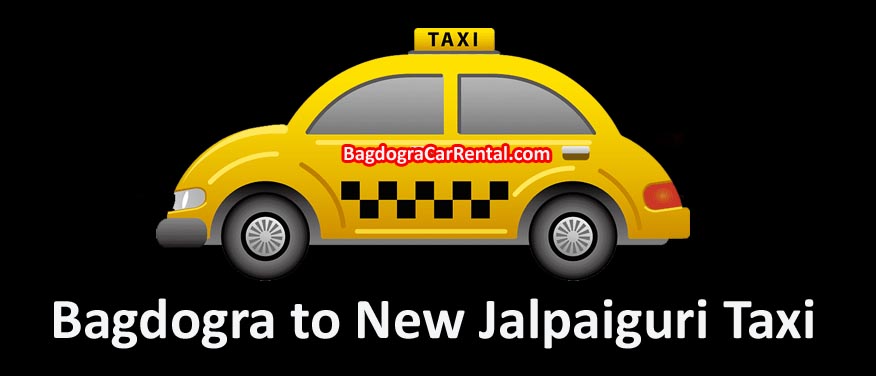 bagdogra to new jalpaiguri njp taxi fare